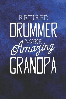 Book cover for Retired Drummer Make Amazing Grandpa