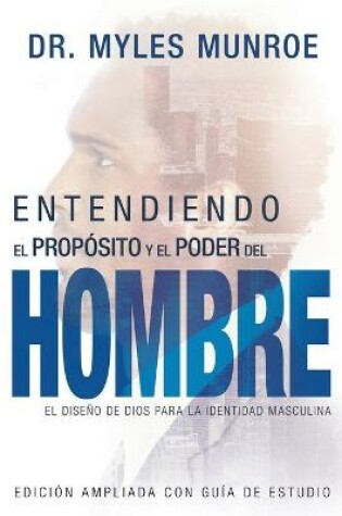 Cover of Entendiendo El Proposito Y El Poder del Hombre