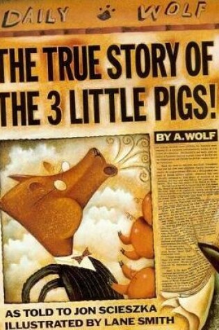 Cover of The True Story of the 3 Little Pigs