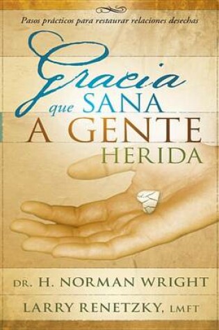 Cover of Gracia Que Sana a Gente Herida