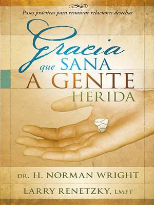 Book cover for Gracia Que Sana a Gente Herida