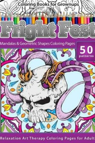 Cover of Coloring Books for Grownups Fright Fest