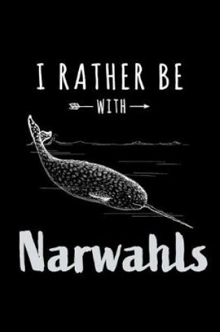 Cover of I Rather Be With Narwhals