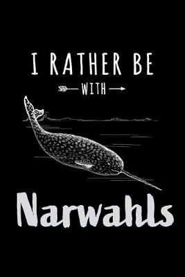 Book cover for I Rather Be With Narwhals