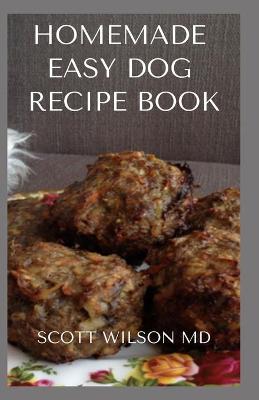 Book cover for Homemade Easy Dog Recipe Book