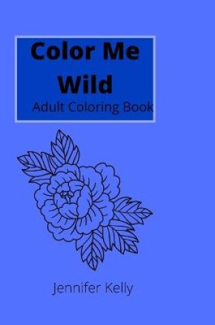 Cover of Color Me Wild
