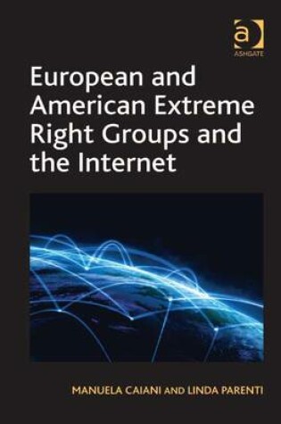 Cover of European and American Extreme Right Groups and the Internet
