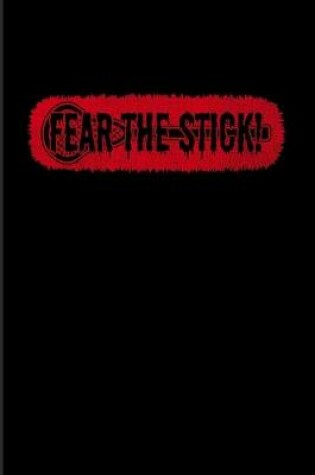 Cover of Fear The Stick