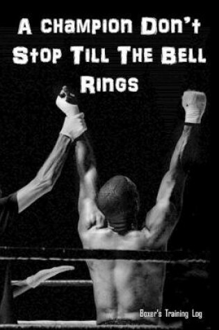 Cover of A Champion Don't Stop Till The Bell Rings