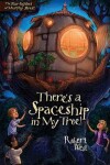 Book cover for There's a Spaceship in My Tree!