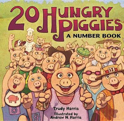 Book cover for 20 Hungry Piggies: A Number Book