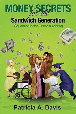 Book cover for Money Secrets for the Sandwich Generation - Squeezed in the Financial Middle