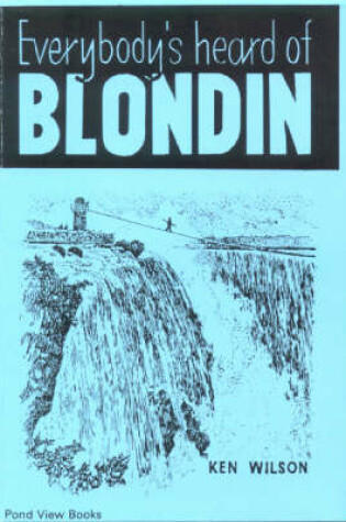 Cover of Everybody's Heard of Blondin
