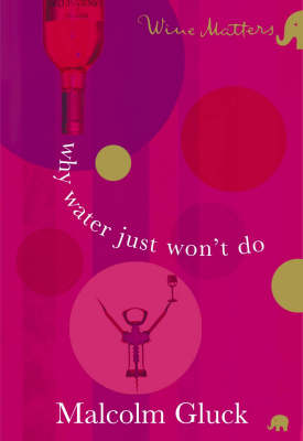 Book cover for Why Water Just Won't Do