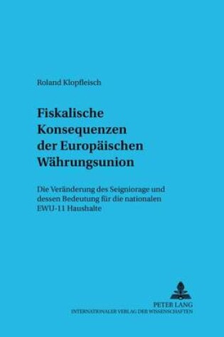 Cover of Fiskalische Konsequenzen Der Europaeischen Waehrungsunion