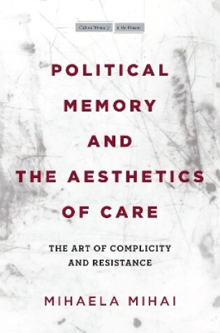 Cover of Political Memory and the Aesthetics of Care