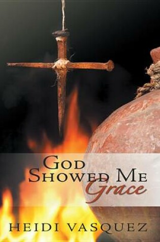 Cover of God Showed Me Grace