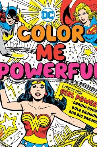 Cover of DC Super Heroes: Color Me Powerful!