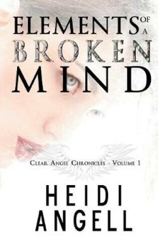 Cover of Elements of a Broken Mind