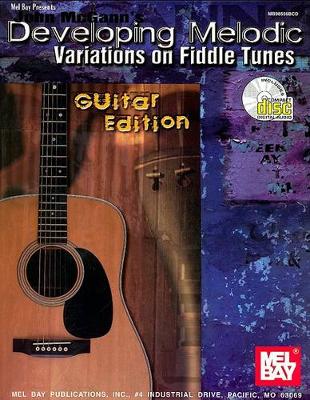 Book cover for John McGann's Developing Melodic Variations on Fiddle Tunes, Guitar Edition