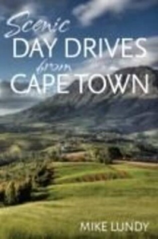 Cover of Scenic Day Drives from Cape Town