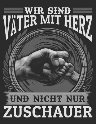 Book cover for Wir sind Väter mit Herz und nicht nur Zuschauer