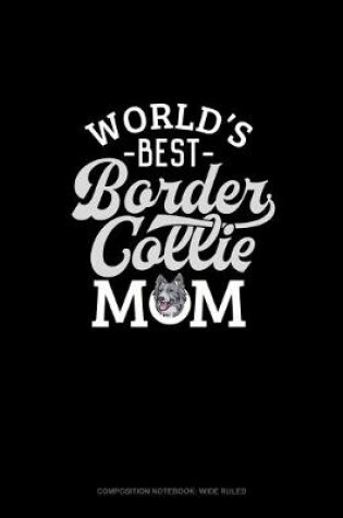 Cover of World's Best Border Collie Mom