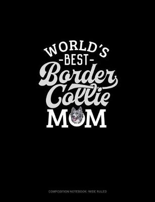 Cover of World's Best Border Collie Mom