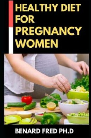 Cover of Healthy Diet for Pregnancy Woman