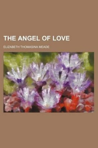 Cover of The Angel of Love