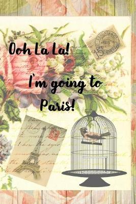 Book cover for Ooh La La! I'm Going to Paris!