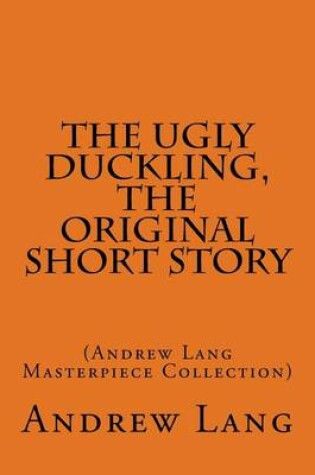 Cover of The Ugly Duckling, the Original Short Story