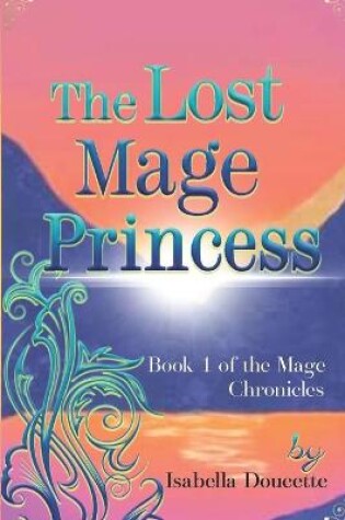 Cover of The Lost Mage Princess