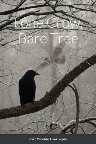 Cover of Lone Crow, Bare Tree