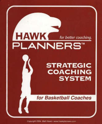Book cover for Hawk Planners Strategic Coaching System for Basketball Coaches