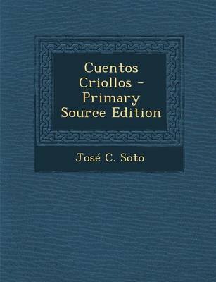 Book cover for Cuentos Criollos - Primary Source Edition