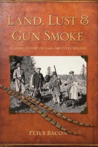 Cover of Land, Lust and Gun Smoke