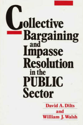 Cover of Collective Bargaining and Impasse Resolution in Public Sector