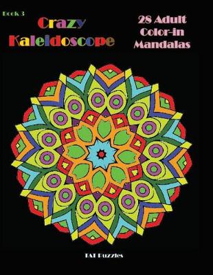 Cover of Crazy Kaleidoscope - 28 Adult Color-in Mandalas
