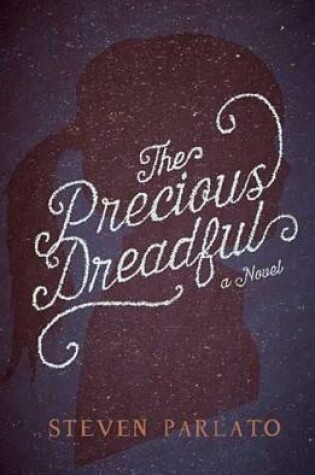 The Precious Dreadful