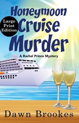 Cover of Honeymoon Cruise Murder Large Print Edition