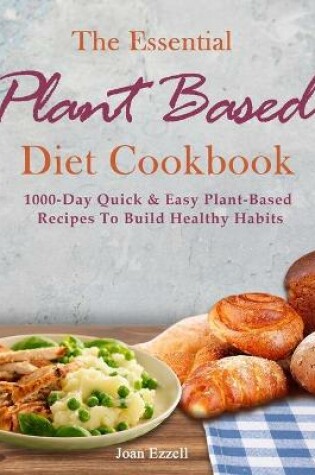Cover of The Essential Plant Based Diet Cookbook
