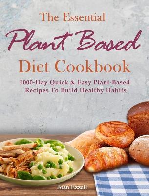 Cover of The Essential Plant Based Diet Cookbook