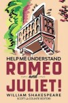 Book cover for Help Me Understand Romeo and Juliet!