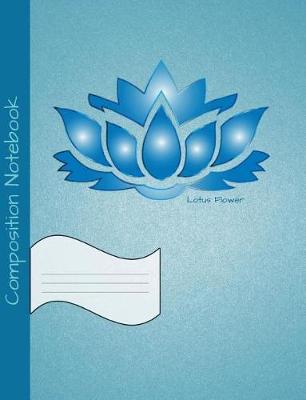 Book cover for Composition Notebook Lotus Flower