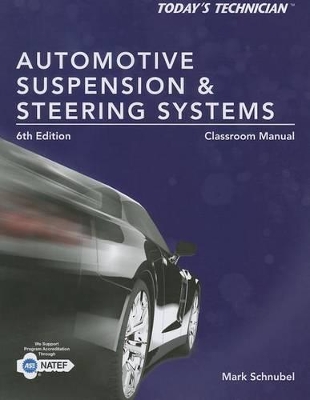 Cover of Today's Technician: Automotive Suspension & Steering Classroom Manual