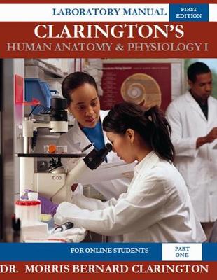 Cover of Clarington's Human Anatomy & Physiology I (For Online Students)