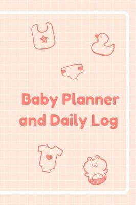 Cover of Baby Planner and Daily Log