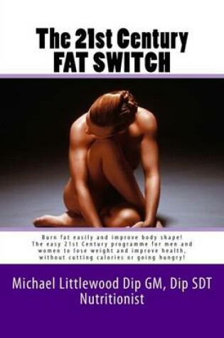 Cover of The 21st Century Fat Switch