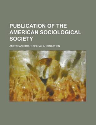 Book cover for Publication of the American Sociological Society